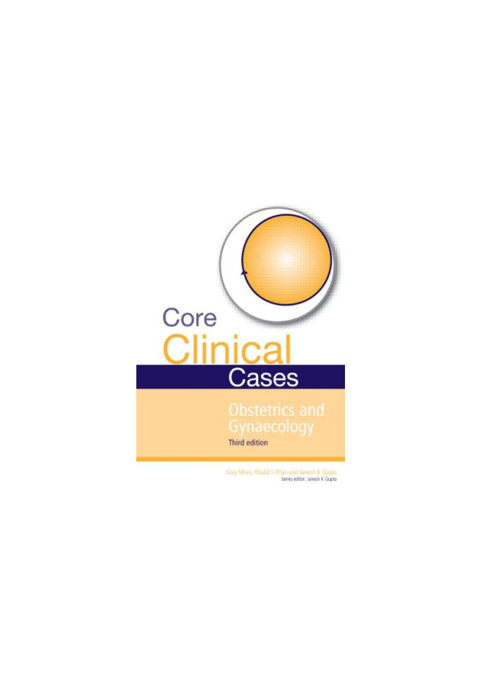 Core clinical cases in obstetrics and gynaecology