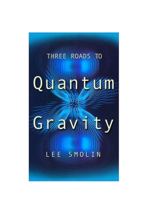 Three Roads to Quantum Gravity