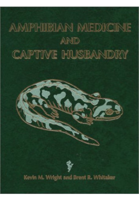 Amphibian Medicine and Captive Husbandry
