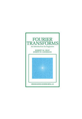 Fourier Transforms: An Introduction for Engineers