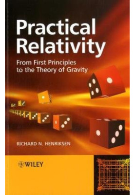 Practical Relativity: From First Principles to the Theory of Gravity