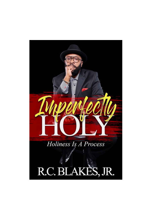Imperfectly Holy - Holiness is a process