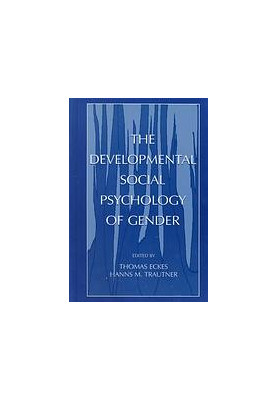 The developmental social psychology of gender
