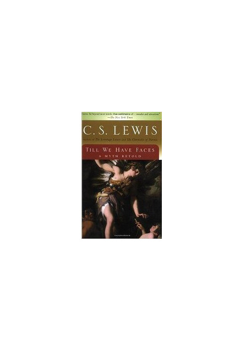 [Lewis 06] • Till We Have Faces by C.S. Lewis