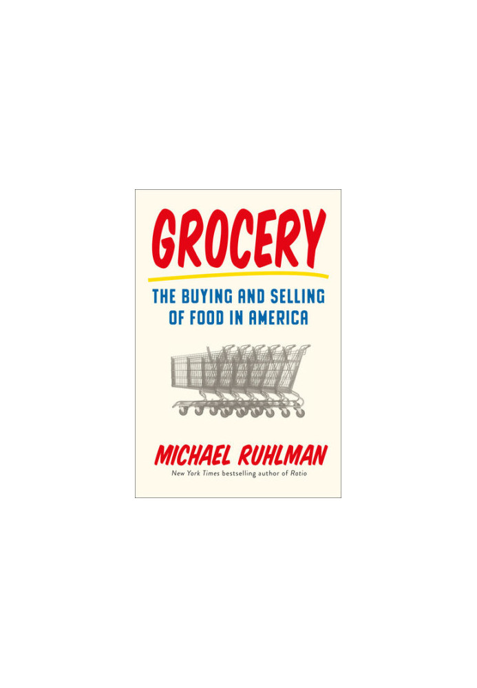 Grocery: The Buying and Selling of Food in America