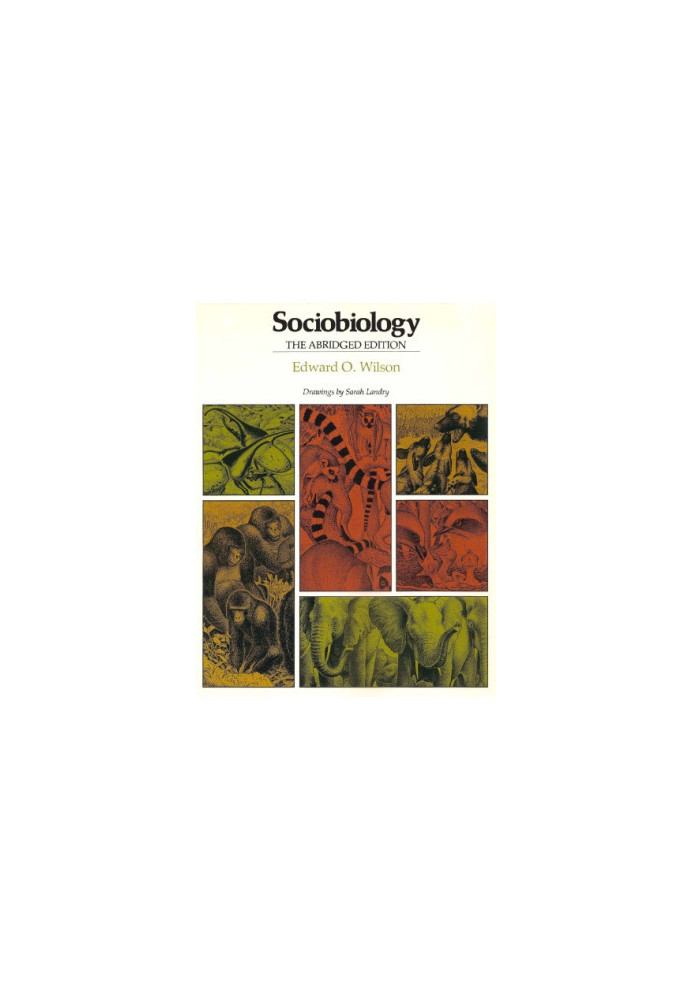 Sociobiology: The Abridged Edition