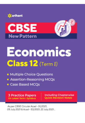 CBSE New Pattern Economics Class 12 for 2021-22 Exam (MCQs based book for Term 1)