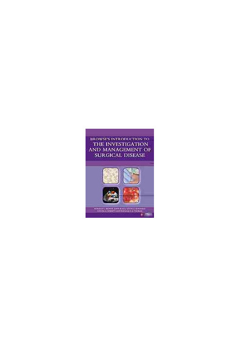 Browse's Introduction to the Investigation and Management of Surgical Disease