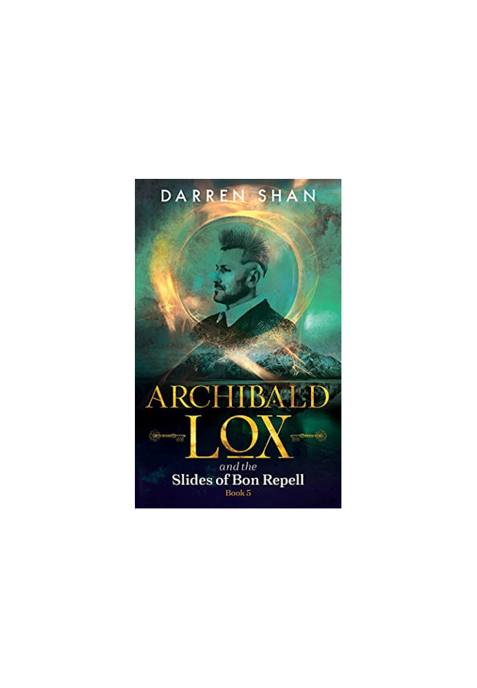 Archibald Lox and the Slides of Bon Repell Book 5