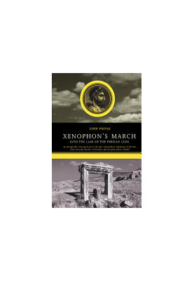 Xenophon's March: Into The Lair Of The Persian Lion