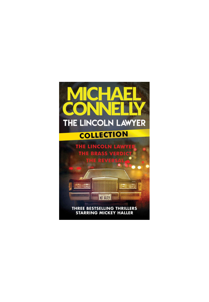 The Lincoln Lawyer Collection - The Lincoln Lawyer, The Brass Verdict and The Reversal