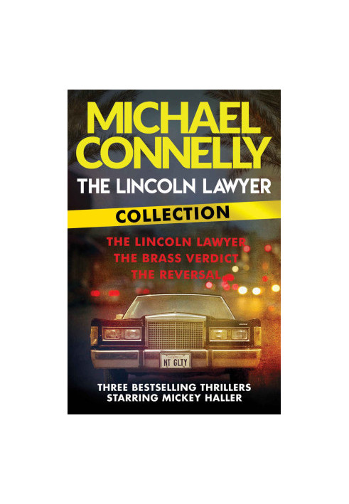 The Lincoln Lawyer Collection - The Lincoln Lawyer, The Brass Verdict and The Reversal