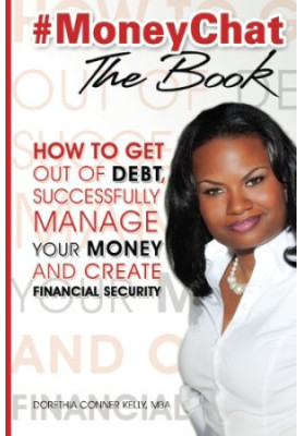 MoneyChat The Book : how to get out of debt, successfully manage your own money and create financial security