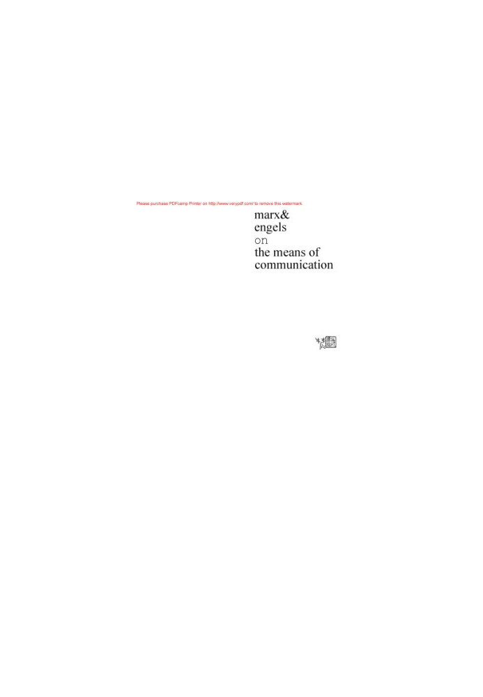Marx and Engels on the Means of Communication - A Selection of Texts. Ed by Y. De LA Haye