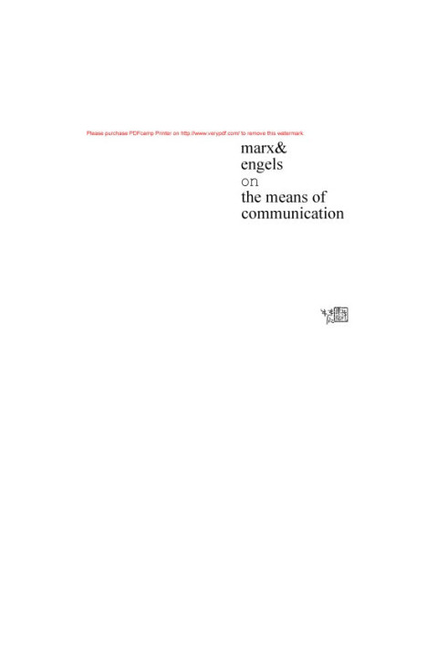 Marx and Engels on the Means of Communication - A Selection of Texts. Ed by Y. De LA Haye
