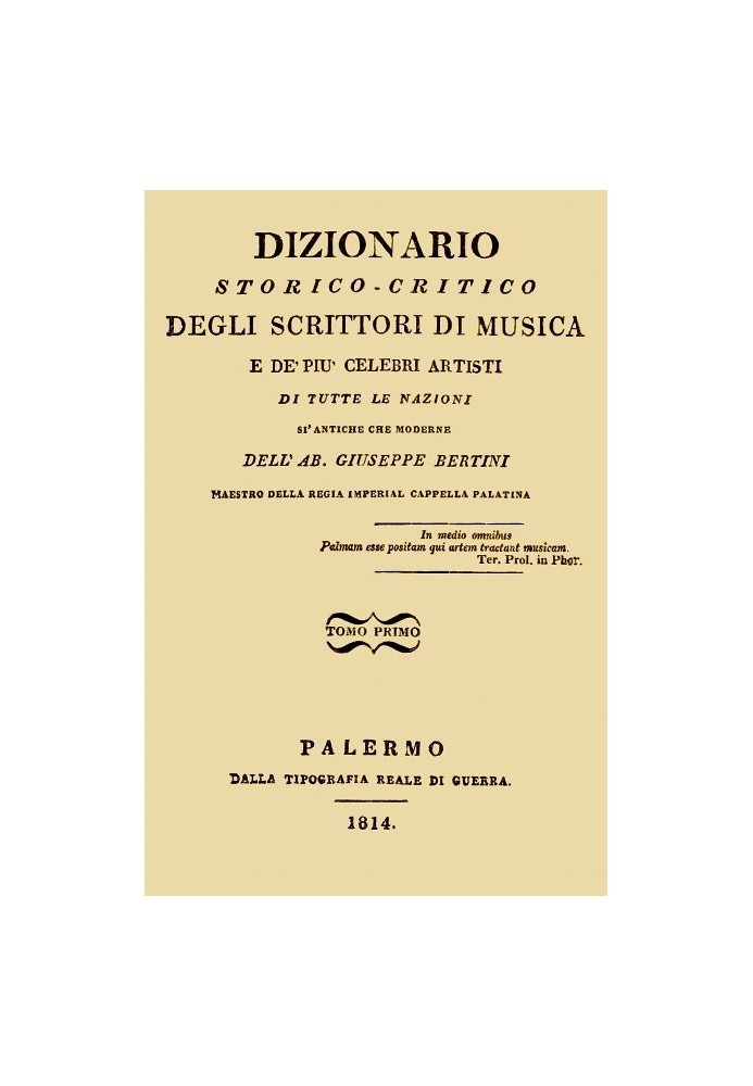 Історико-критичний словник музичних письменників і найвідоміших митців, вип. 1 З усіх народів, як давніх, так і сучасних