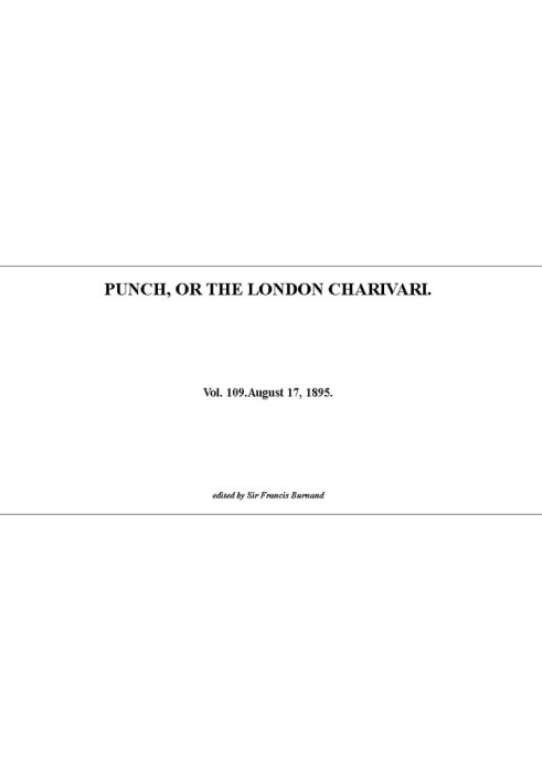 Панч або лондонський чаріварі, том. 109, 17 серпня 1895 р