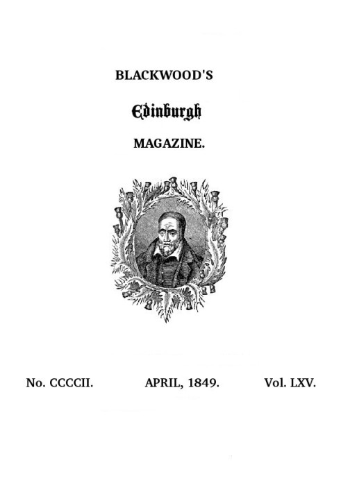 Blackwood's Edinburgh Magazine, том 65, № 402, квітень 1849 р.