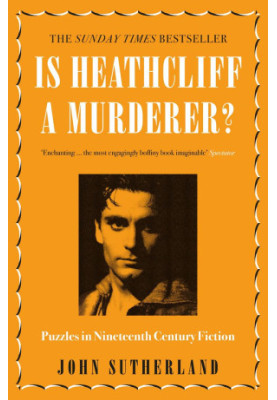 Is Heathcliff a Murderer? Puzzles in Nineteenth Century Fiction