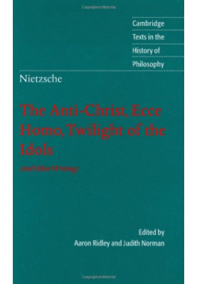 Nietzsche Anti-Christ, Ecce Homo, Twilight of the Idols
