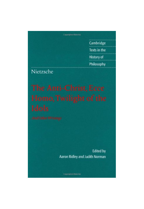 Nietzsche Anti-Christ, Ecce Homo, Twilight of the Idols