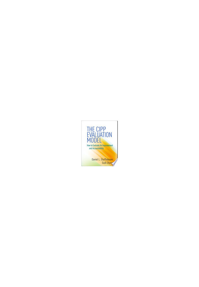 The CIPP Evaluation Model: How to Evaluate for Improvement and Accountability