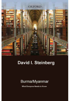 Burma/Myanmar: What Everyone Needs to Know