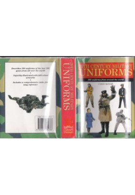 20th Century Military Uniforms. 300 Uniforms from Around the World
