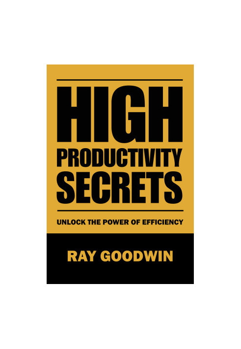 High Productivity Secrets: Unlock the Power of Efficiency