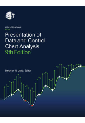 Manual on Presentation of Data and Control Chart Analysis–9th Edition