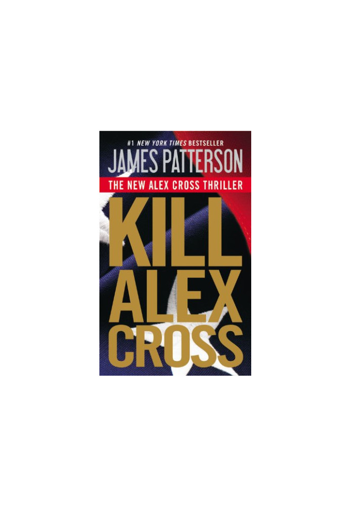 Kill Alex Cross (Alex Cross, 18)