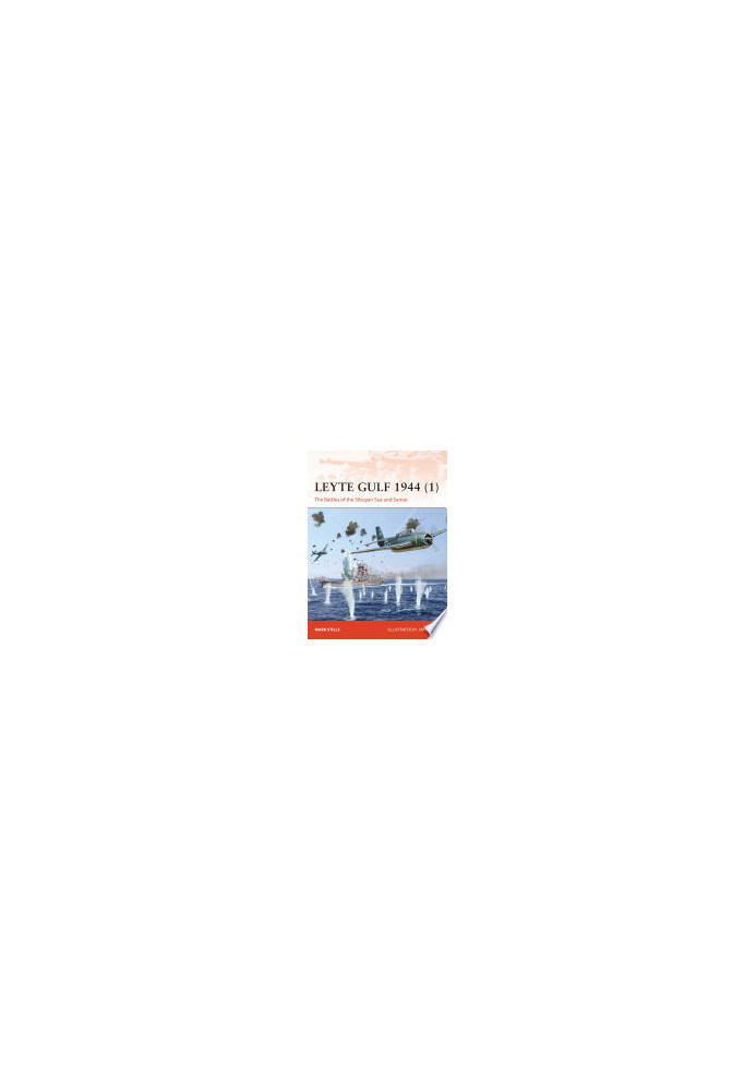 Leyte Gulf 1944 (1): The Battles of the Sibuyan Sea and Samar