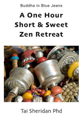 A One Hour Short & Sweet Zen Retreat