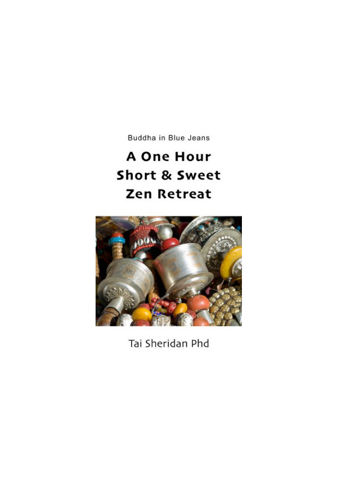A One Hour Short & Sweet Zen Retreat