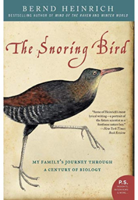 The Snoring Bird: My Family's Journey Through a Century of Biology