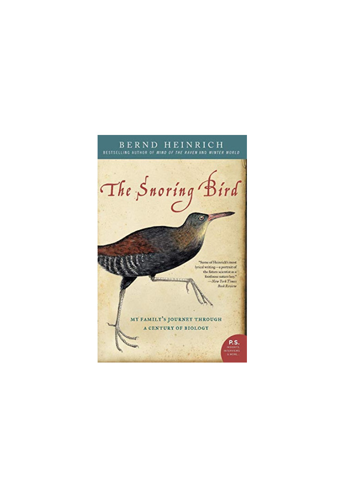 The Snoring Bird: My Family's Journey Through a Century of Biology