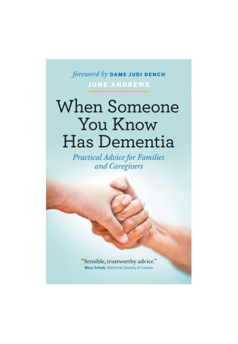 When someone you know has dementia: practical advice for families and caregivers