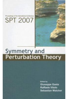 Symmetry And Perturbation Theory: Proceedings of the International Conference SPT 2007 Otranto, Italy 2-9 June 2007