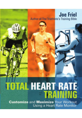 Total heart rate training: customize and maximize your workout using a heart rate monitor