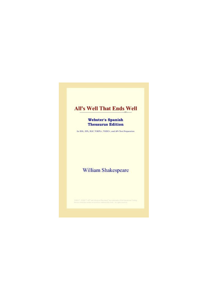 All's Well That Ends Well (Webster's Spanish Thesaurus Edition)