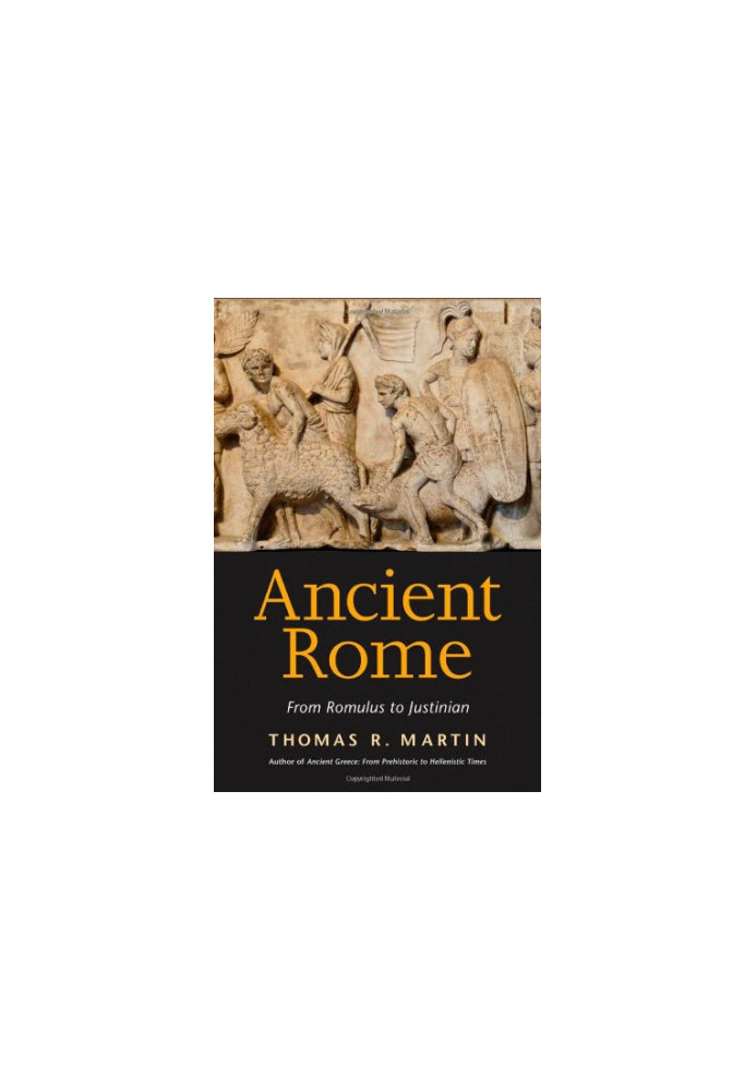 Ancient Rome : from Romulus to Justinian