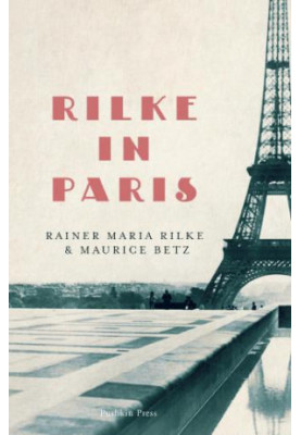 Rilke in Paris (Steerforth Press, e2019)