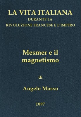 Mesmer and magnetism Italian life during the French Revolution and the Empire