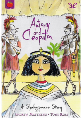 Antony and Cleopatra (A Shakespeare Story)