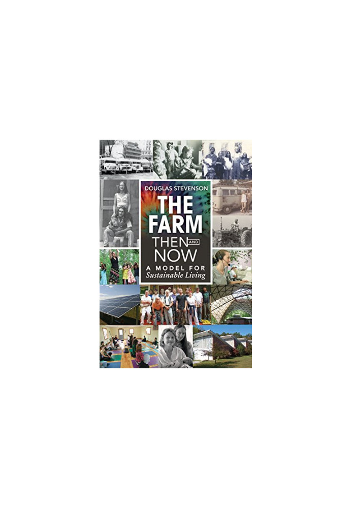 The Farm then and now : a model for sustainable living
