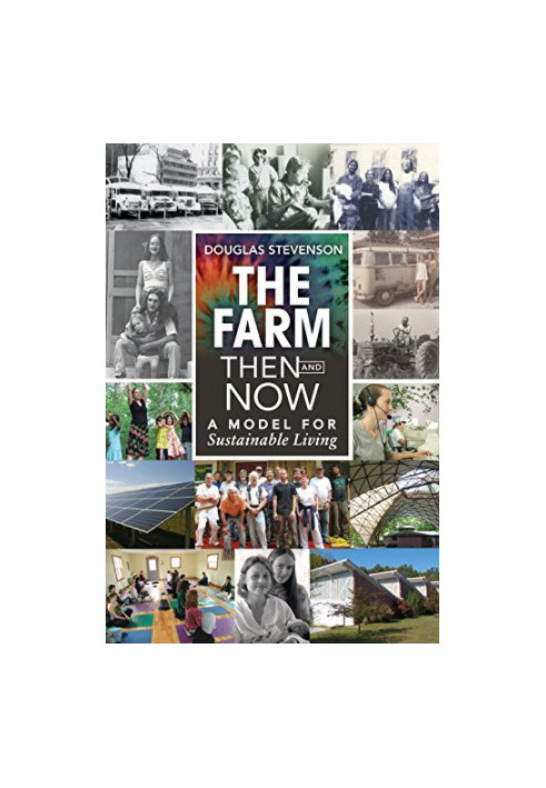 The Farm then and now : a model for sustainable living