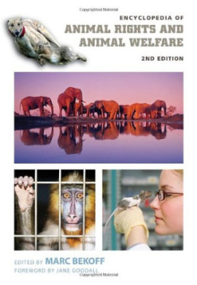 Encyclopedia of Animal Rights and Animal Welfare 2 volumes