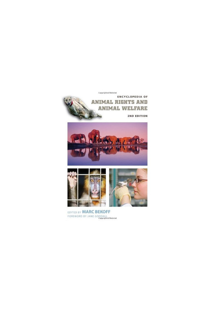 Encyclopedia of Animal Rights and Animal Welfare 2 volumes
