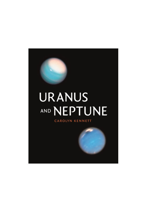 Uranus and Neptune