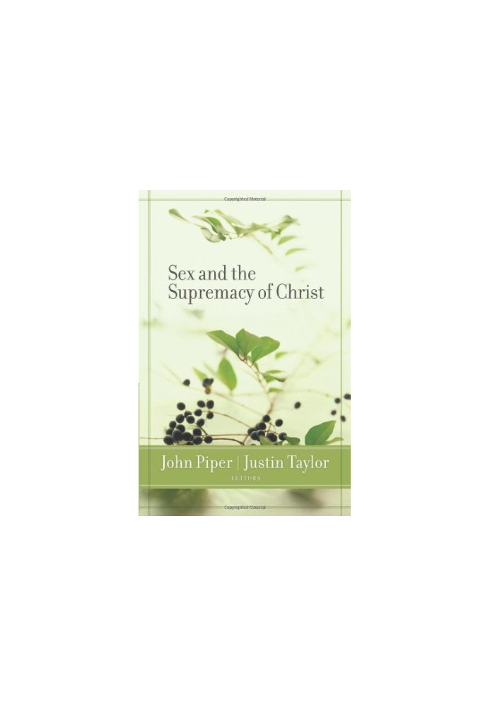 Sex and the Supremacy of Christ